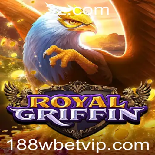 188WBET - Descubra o Mundo Fascinante de RoyalGriffin: Uma Jornada Épica
